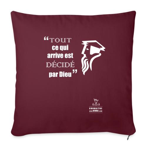 Tout ce qui arrive est décidé par Dieu - Dieu Souv - Housse de coussin décorative
