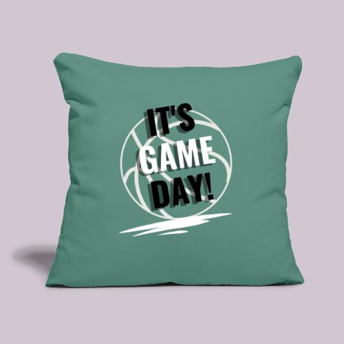 It's Game Day Basketball - Throw Pillow Cover 17.5” x 17.5”
