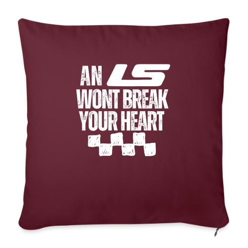 AN LS WONT BREAK YOUR HEART - Throw Pillow Cover 17.5” x 17.5”