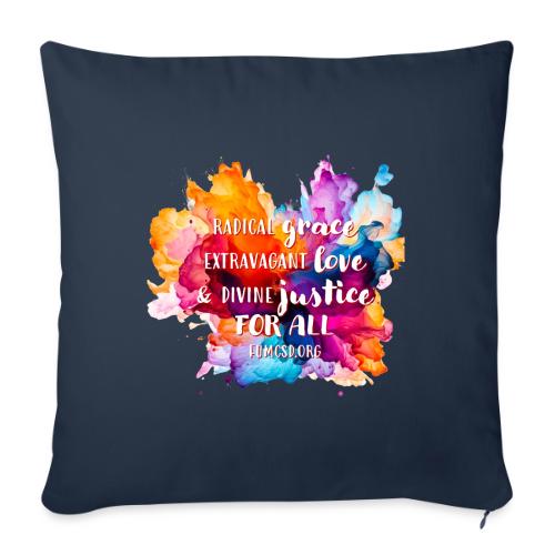 Grace Love Justice Color Splash - Throw Pillow Cover 17.5” x 17.5”