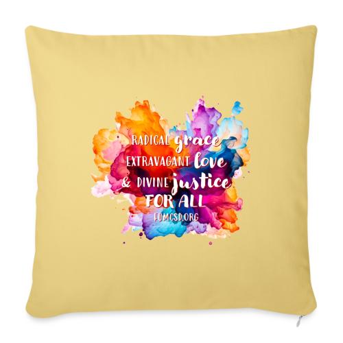 Grace Love Justice Color Splash - Throw Pillow Cover 17.5” x 17.5”
