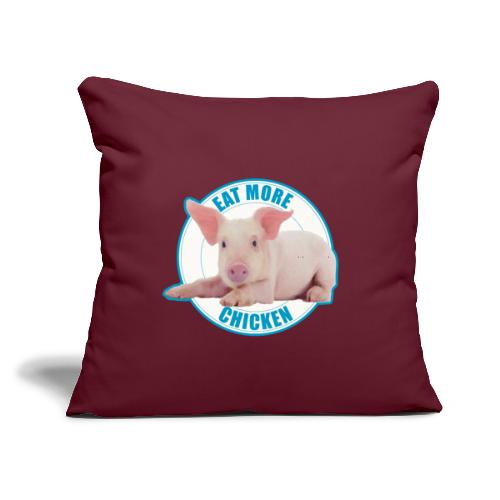Eat more chicken - Sweet piglet print - Throw Pillow Cover 17.5” x 17.5”