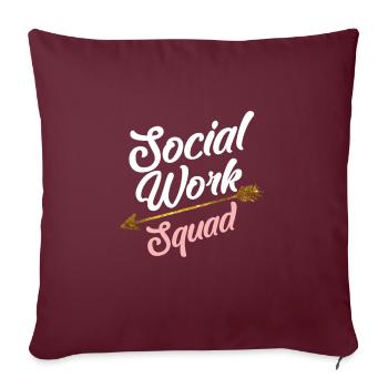 Cool Social Work Squad Funny Humanitarian Team - Throw Pillow Cover 17.5” x 17.5” - burgundy - Front