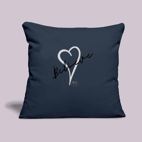 Believe - Throw Pillow Cover 17.5” x 17.5”