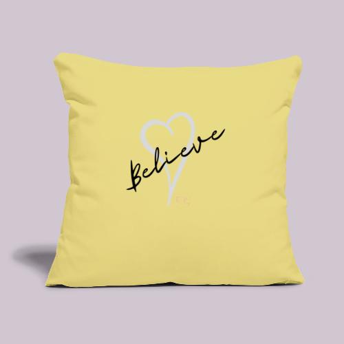 Believe - Throw Pillow Cover 17.5” x 17.5”