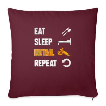 Auto Detailer Eat Sleep Detail Car Detailing - Throw Pillow Cover 17.5” x 17.5” - burgundy - Front