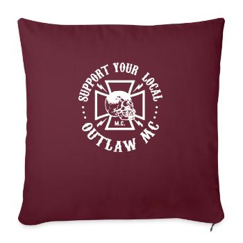 Support Your Local Outlaw MC - Throw Pillow Cover 17.5” x 17.5” - burgundy - Front