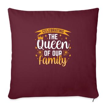 Celebrating The Queen - Throw Pillow Cover 17.5” x 17.5” - burgundy - Front