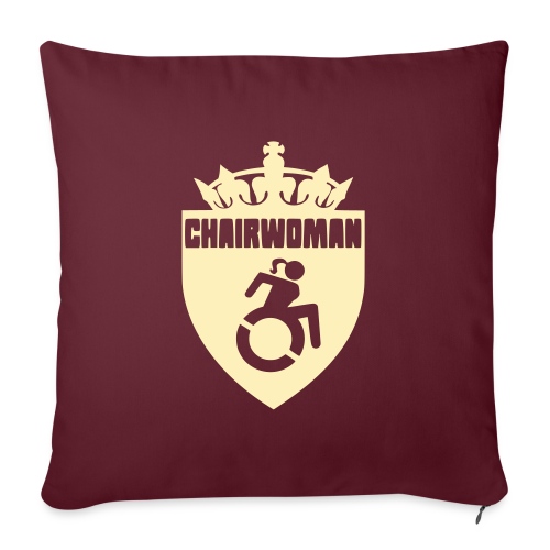 A woman in a wheelchair is Chairwoman - Throw Pillow Cover 17.5” x 17.5”