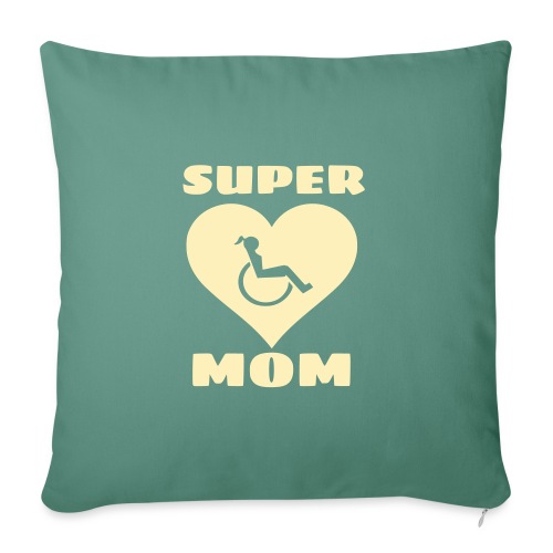 Super wheelchair mom, super mama - Throw Pillow Cover 17.5” x 17.5”