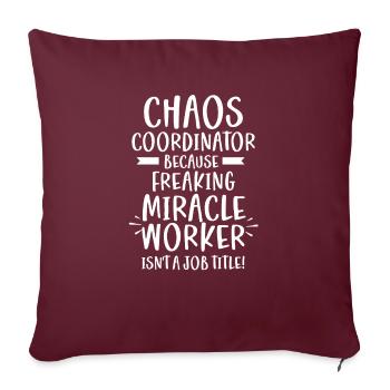 Chaos Coordinator - Throw Pillow Cover 17.5” x 17.5” - burgundy - Front