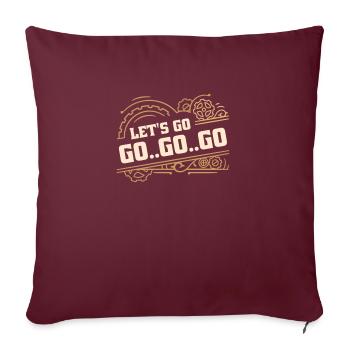 LET'S GO - Throw Pillow Cover 17.5” x 17.5” - burgundy - Front