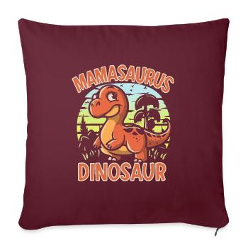 Mamasaurus Mom Dinosaur T Shirt design - Throw Pillow Cover 17.5” x 17.5” - burgundy - Front