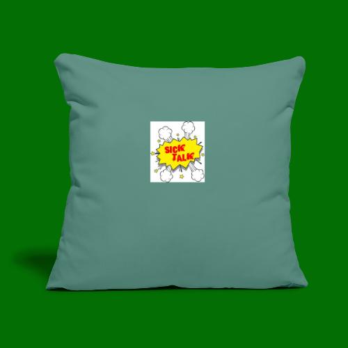 Sick Talk - Throw Pillow Cover 17.5” x 17.5”