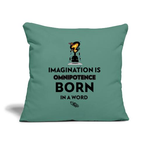 Imagination Is Omnipotence - Throw Pillow Cover 17.5” x 17.5”