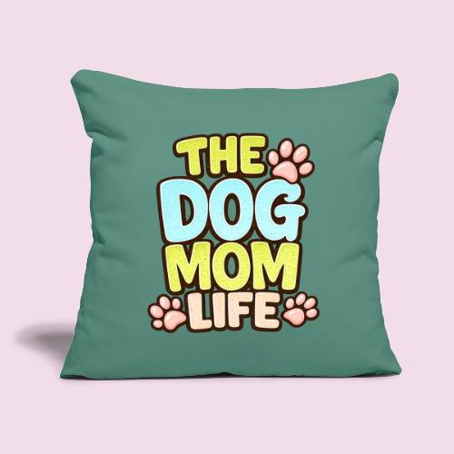 The Dog Mom Life Retro Vintage Dog Lover - Throw Pillow Cover 17.5” x 17.5”