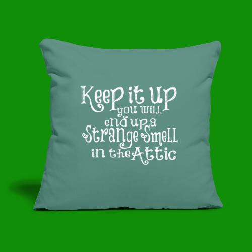 Strange Smell in the Attic - Throw Pillow Cover 17.5” x 17.5”