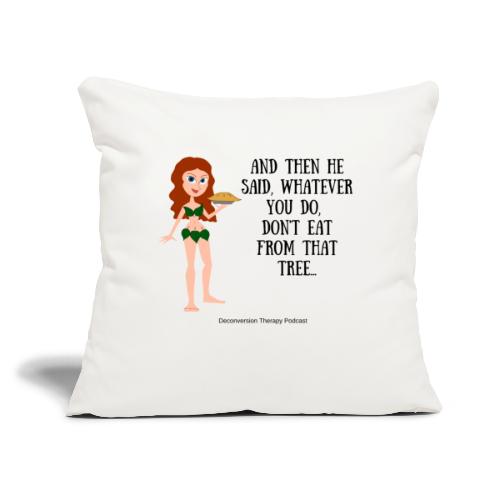 Eve - Throw Pillow Cover 17.5” x 17.5”