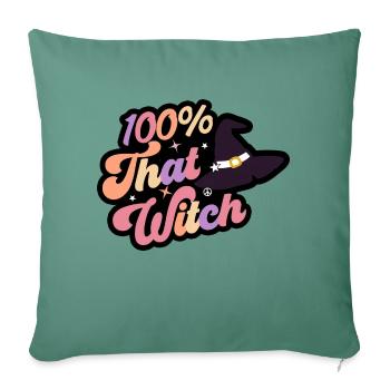 100 that witch - Throw Pillow Cover 17.5” x 17.5” - cypress green - Front