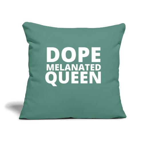 Dope Melanted Queen - Throw Pillow Cover 17.5” x 17.5”