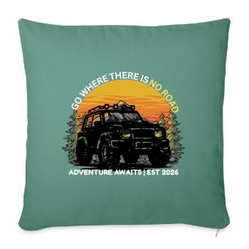 GO_WHERE_THERE_IS NO ROAD - Throw Pillow Cover 17.5” x 17.5” - cypress green - Front