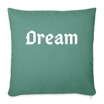 Dream - Throw Pillow Cover 17.5” x 17.5” - cypress green - Front
