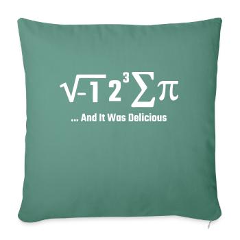 I Ate Some Pie - Throw Pillow Cover 17.5” x 17.5” - cypress green - Front