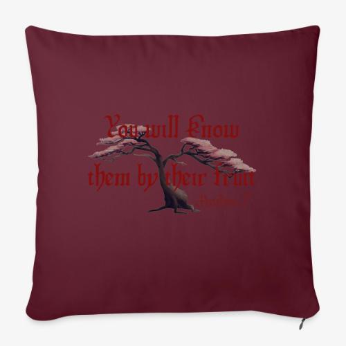 Fruit Tree Quote - Throw Pillow Cover 17.5” x 17.5”
