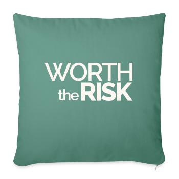 Worth the Risk - Throw Pillow Cover 17.5” x 17.5” - cypress green - Front