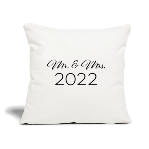 Mr and Mrs 2022 - Throw Pillow Cover 17.5” x 17.5”
