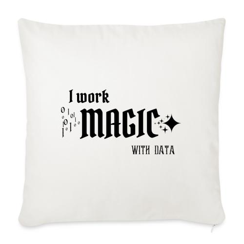 I Work Magic with Data (light) - Throw Pillow Cover 17.5” x 17.5”