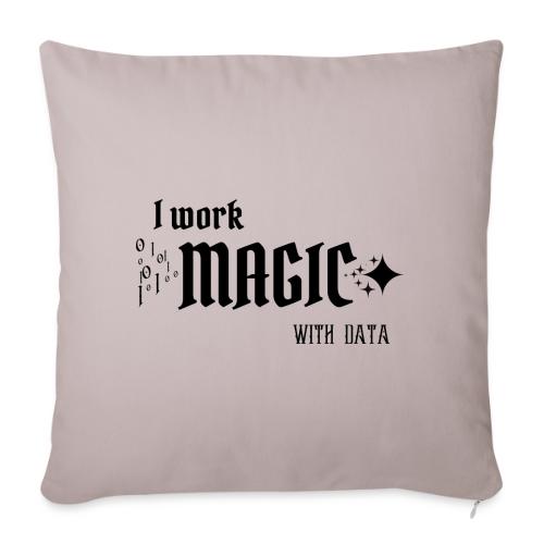 I Work Magic with Data (light) - Throw Pillow Cover 17.5” x 17.5”