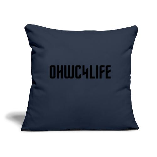 OHWC4LIFE NO-BG - Throw Pillow Cover 17.5” x 17.5”