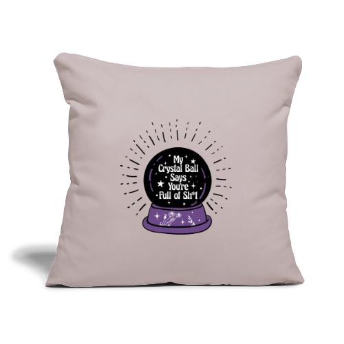 My Crystal Ball - Throw Pillow Cover 17.5” x 17.5”