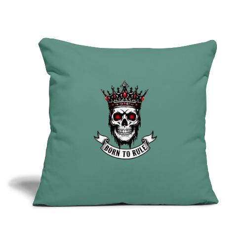 Born to Rule Skull King - Throw Pillow Cover 17.5” x 17.5”