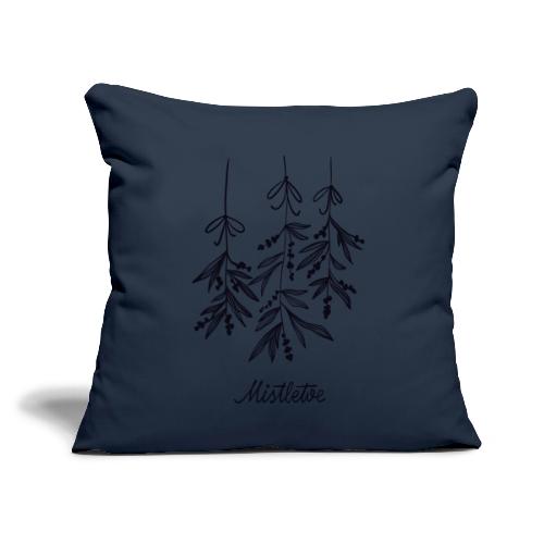 Mistletoe - Throw Pillow Cover 17.5” x 17.5”