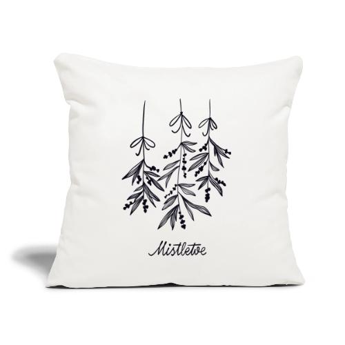 Mistletoe - Throw Pillow Cover 17.5” x 17.5”