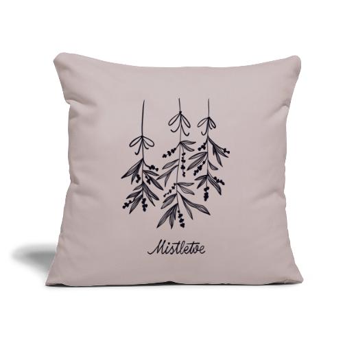 Mistletoe - Throw Pillow Cover 17.5” x 17.5”