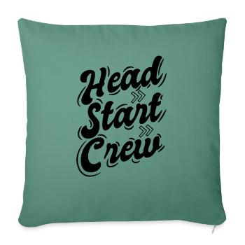 Head Start Crew - Throw Pillow Cover 17.5” x 17.5” - cypress green - Front