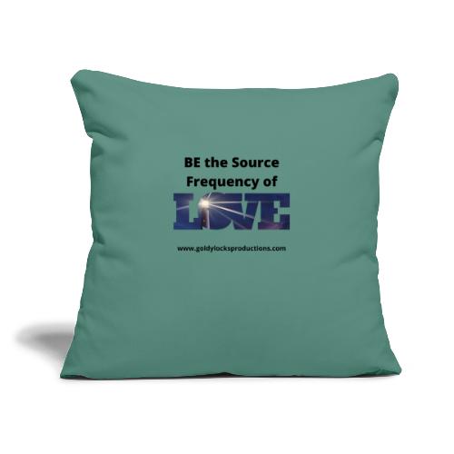 BE the Source Frequency of Love - Throw Pillow Cover 17.5” x 17.5”