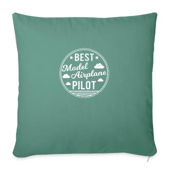 Best Model Airplane Pilot Model Flying - Throw Pillow Cover 17.5” x 17.5” - cypress green - Front