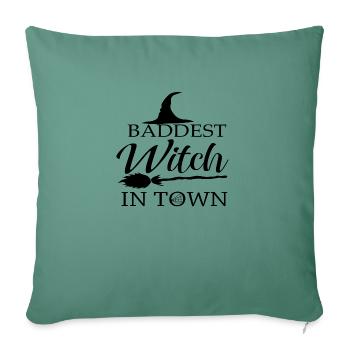 Baddest Witch in Town - Throw Pillow Cover 17.5” x 17.5” - cypress green - Front