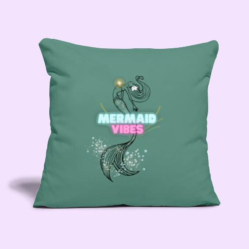 Mermaid Vibes Design - Throw Pillow Cover 17.5” x 17.5”