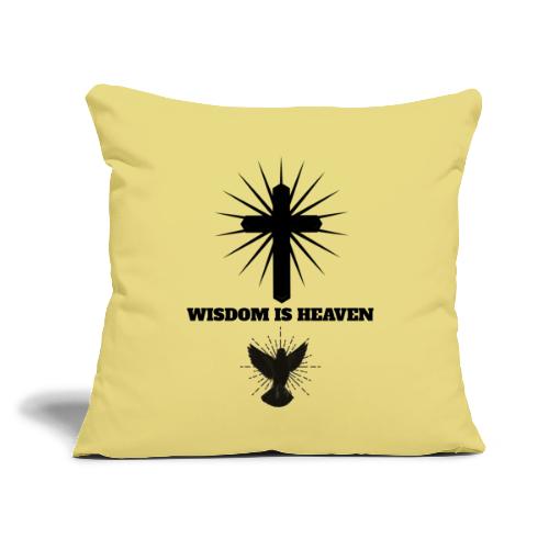 Wisdom Is Heaven - Throw Pillow Cover 17.5” x 17.5”