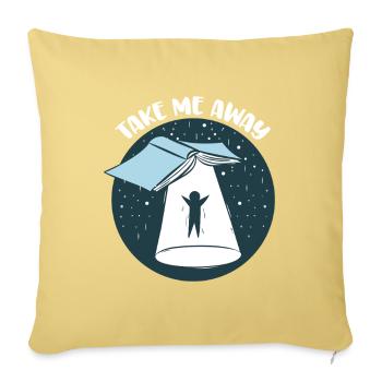 Funny Book Lover UFO Take Me Away Book Club Book - Throw Pillow Cover 17.5” x 17.5” - washed yellow - Front