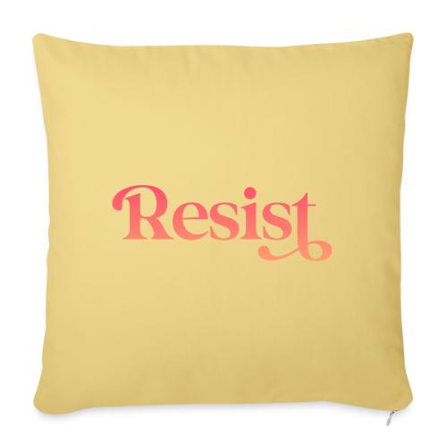 Resist - Throw Pillow Cover 17.5” x 17.5”