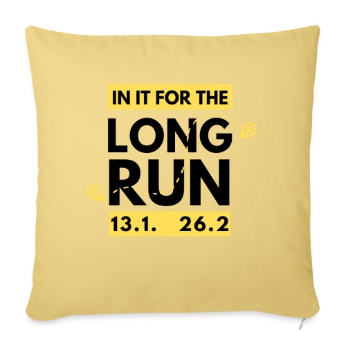 IN IT FOR THE LONG RUN - Throw Pillow Cover 17.5” x 17.5”