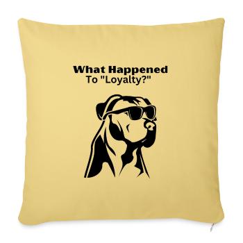 What Happened To Loyalty? - Throw Pillow Cover 17.5” x 17.5” - washed yellow - Front