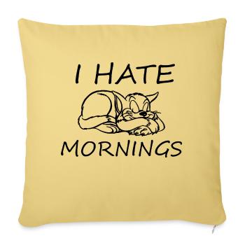 I hate mornings - Throw Pillow Cover 17.5” x 17.5” - washed yellow - Front