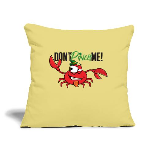 St.Patrick's Day_Don't Pinch Me - Throw Pillow Cover 17.5” x 17.5”